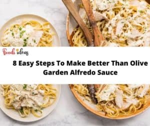 Better Than Olive Garden Alfredo Sauce Recipe In 8 Easy Steps