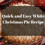 Quick and Easy White Christmas Pie Recipe