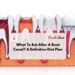 What To Eat After A Root Canal A Definitive Diet Plan