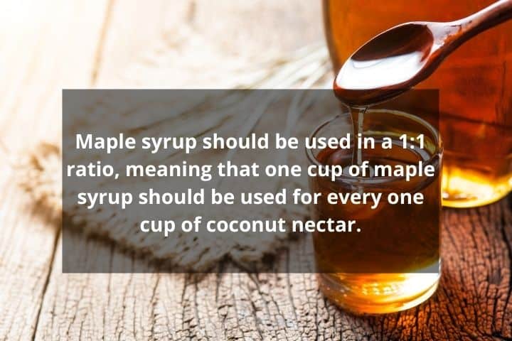 substitute maple syrup in place of coconut nectar