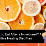 What to Eat After a Nosebleed. A Definitive Healing Diet Plan