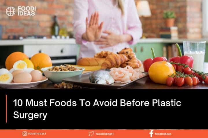 10-must-foods-to-avoid-before-plastic-surgery-in-2023